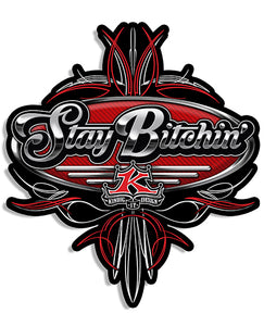 Sticker - Stay Bitchin'